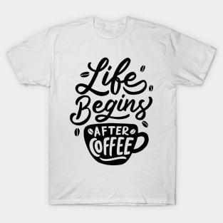 Life Begins After Coffee T-Shirt